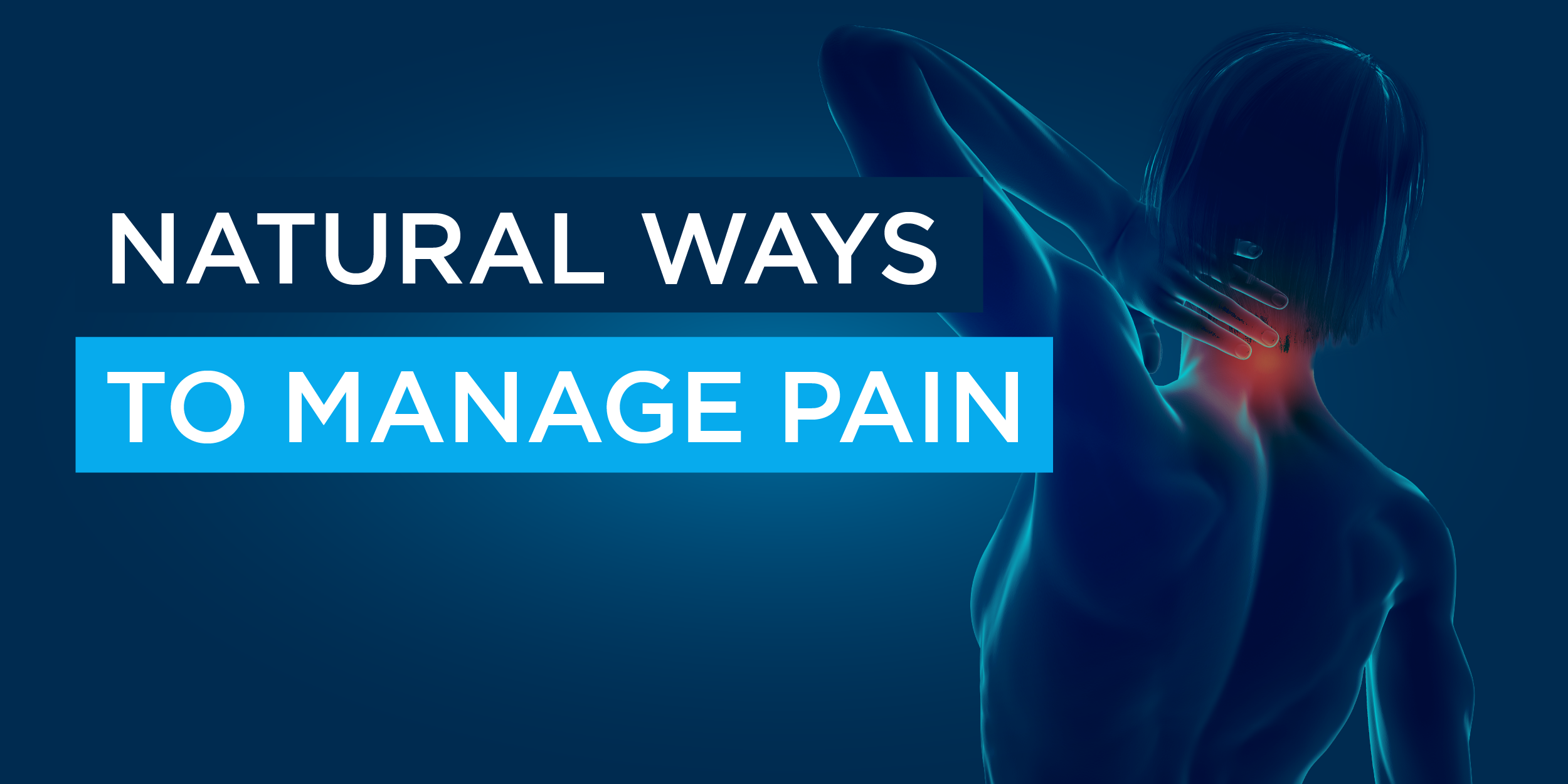 Natural Ways to Manage Pain