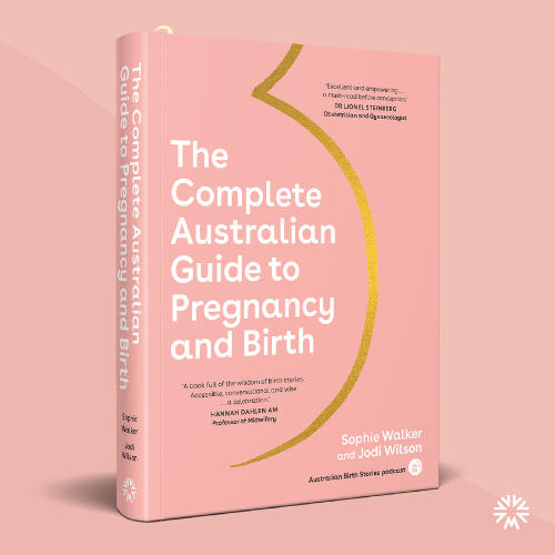 The Complete Australian Guide to Pregnancy and Birth